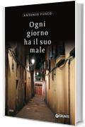 Ogni giorno ha il suo male: La prima indagine del commissario Casabona (Le indagini del commissario Casabona Vol. 1)