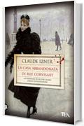 La casa abbandonata di rue Corvisart: Un'indagine di Victor Legris libraio investigatore (Narrativa tea)