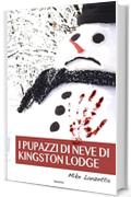 I pupazzi di neve di Kingston Lodge