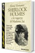 Sherlock Holmes e le ragazze di Madame Jai (Sherlockiana)