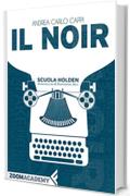 Il noir: Scrivere in giallo e nero