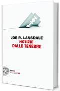 Notizie dalle tenebre (Einaudi. Stile libero big)