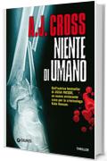 Niente di umano (Dr Kate Hanson Vol. 2)