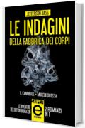 Le indagini della Fabbrica dei Corpi (eNewton Narrativa)