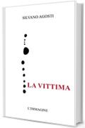 La vittima (Trilogia del mistero)