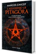 L'assassinio di Pitagora: Un thriller storico. Enigmi, intrighi, amore e azione (Salani Romanzi)