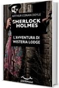 Sherlock Holmes - L'avventura di Wisteria Lodge