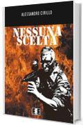 Nessuna scelta: 3 (Giallo, Thriller & Noir)