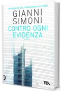 Contro ogni evidenza: Un'indagine del commissario Lucchesi (Narrativa tea)