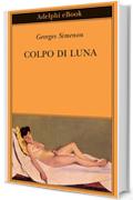 Colpo di luna (Biblioteca Adelphi)