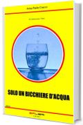 SOLO UN BICCHIERE D'ACQUA (Il Commissario Tiberi)