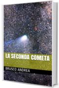 LA SECONDA COMETA