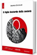 Il figlio bastardo della società