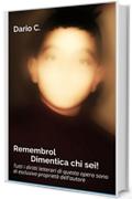 Remembrol. Dimentica chi sei!