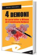 4 demoni. Un serial killer a Milano per il commissario Narducci (Tascabili. Noir)