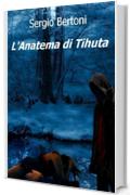 L'Anatema di Tihuta