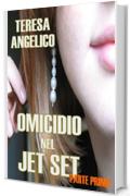 Parte Prima - Omicidio nel Jet Set