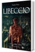 Libeccio e altri vènti cattivi - Nove racconti neri