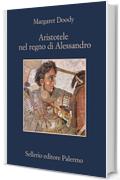 Aristotele nel regno di Alessandro (La memoria)