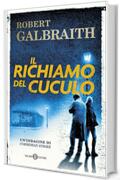 Il richiamo del cuculo: Le indagini di Cormoran Strike