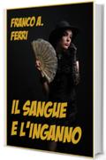 Il sangue e l'inganno (Fuori Collana Vol. 43)