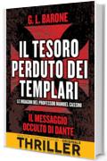 Il tesoro perduto dei templari. Il messaggio occulto di Dante