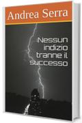 Nessun indizio tranne il successo