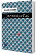 (D)istruzioni per l'uso (giallo&nero Vol. 1)