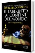 Il labirinto ai confini del mondo (Il mercante di libri maledetti Vol. 3)