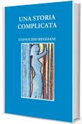 UNA STORIA COMPLICATA (I Gialli dell'Avvocato Patt Vol. 5)