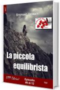 La piccola equilibrista #9 (A piccole dosi)