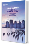 Trilogia di New York: Città di vetro. Fantasmi. La stanza chiusa (Super ET)