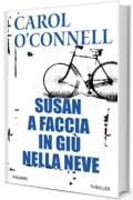 Susan a faccia in giù nella neve (Maestri del thriller Vol. 7)