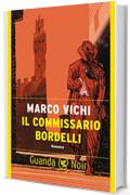 Il commissario Bordelli: Un'indagine del commissario Bordelli (Le indagini del commissario Bordelli)