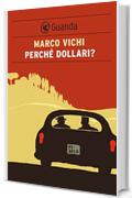 Perché dollari?: Un'indagine del commissario Bordelli (Le indagini del commissario Bordelli)