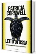 Letto di ossa (Kay Scarpetta Vol. 20)