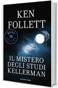 Il mistero degli Studi Kellerman (Oscar bestsellers Vol. 1325)