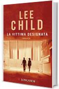 La vittima designata: Le avventure di Jack Reacher (La Gaja scienza Vol. 846)