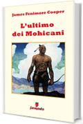 L'ultimo dei Mohicani (Emozioni senza tempo)