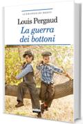 La guerra dei bottoni (La biblioteca dei ragazzi)