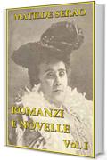 Romanzi e novelle, vol. I: Il ventre di Napoli, Leggende napoletane, La conquista di Roma, Il paese di Cuccagna.