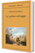 Le palme selvagge (Gli Adelphi)