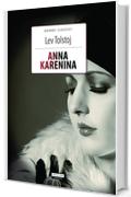 Anna Karenina: Ediz. integrale (Grandi Classici)