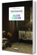 Delitto e castigo: Ediz. integrale (Grandi Classici)