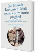 Racconti di Malá Strana e altre storie praghesi (Letteratura universale. Gli Anemoni)