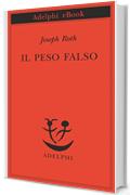 Il peso falso (Piccola biblioteca Adelphi)