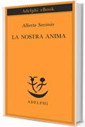 La nostra anima (Piccola biblioteca Adelphi)