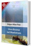 Una discesa nel Maelstrom