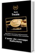 L'uomo che corruppe Hadleyburg (Libri da premio)