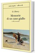 Memorie di un cane giallo: e altri racconti (Gli Adelphi)